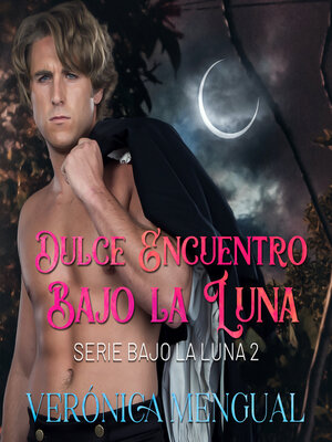cover image of Dulce encuentro bajo la luna